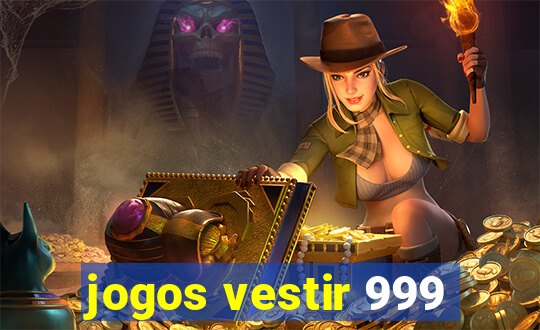 jogos vestir 999